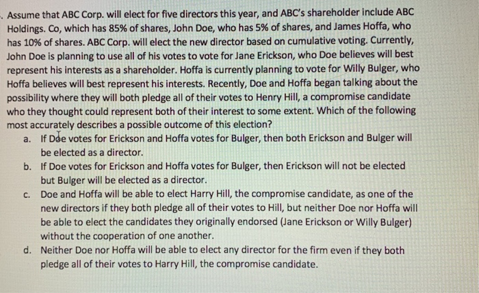  Assume that ABC Corp. will elect for five directors this year,