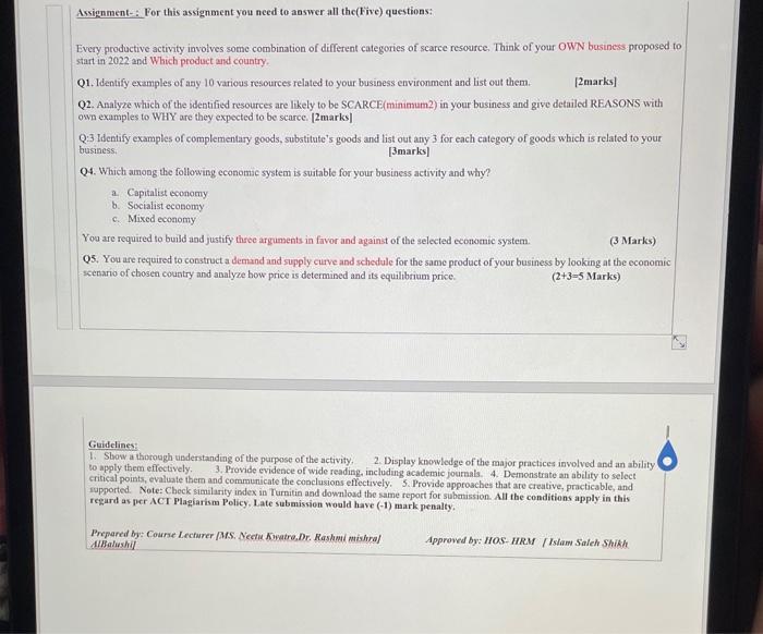  Assignment: For this assignment you need to answer all the(Five) questions
