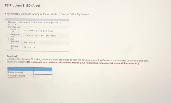  TB Problem 8-150 (Algo) Shown below is activity for one of