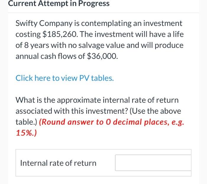 need help dont get question Current Attempt in Progress Swifty Company is