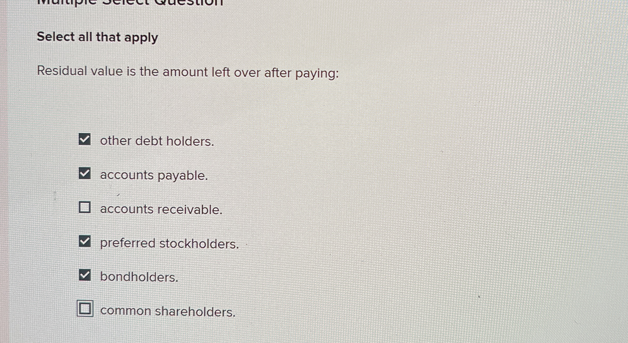  Select all that apply Residual value is the amount left over