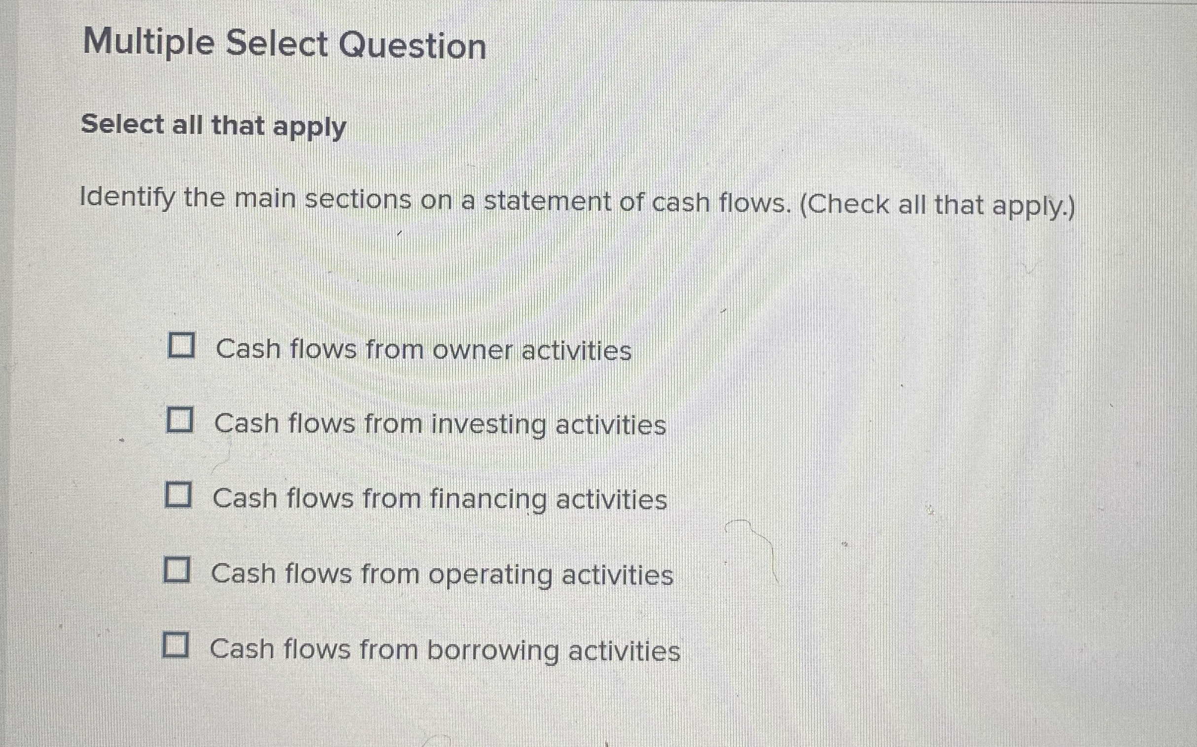  Multiple Select Question Select all that apply Identify the main sections