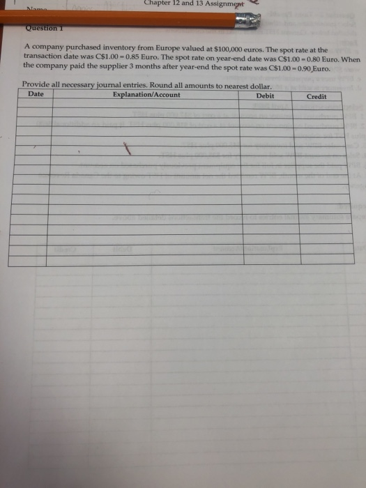  provide all necessary journal entries Chapter 12 and 13 Assignment Nam