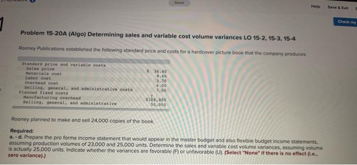 help please Problem 15-20A (Algo) Determining sales and variable cost volume variances