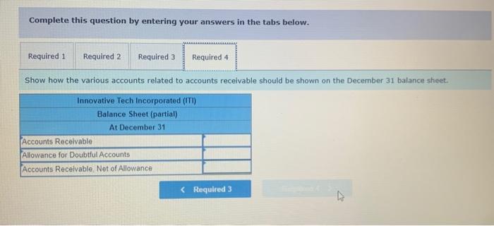 for bad debts. 2. Starting in December, ITI switched to using the