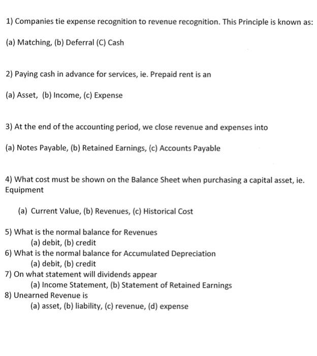 Multiple choice. Please answer correct answers for questions 1-8. Questions 1-4. Choose