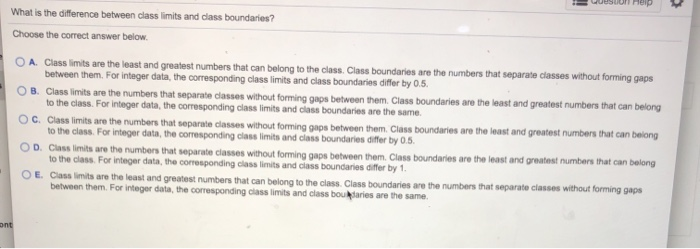  What is the difference between class limits and class boundaries? Choose