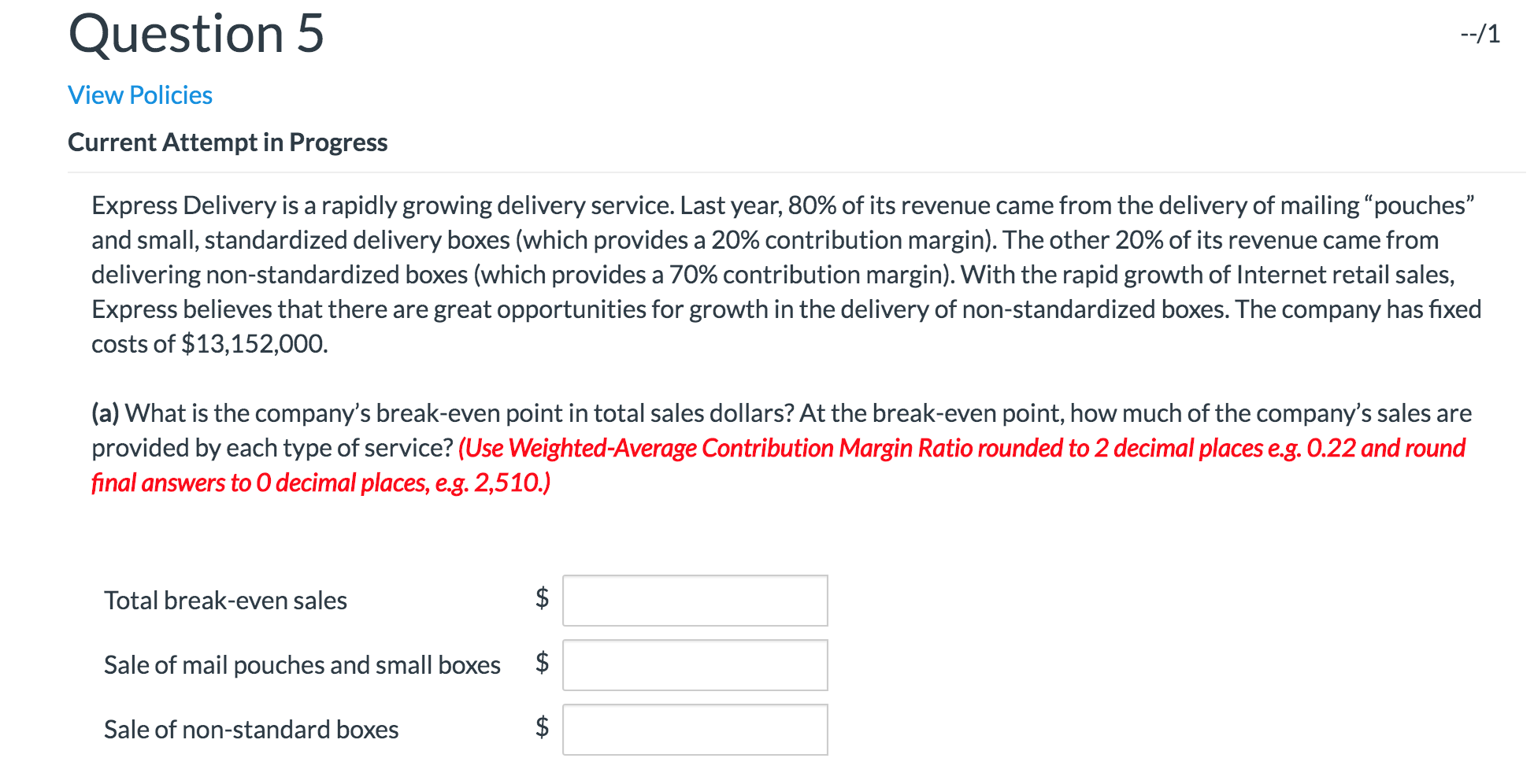 Question 5 --/1 View Policies Current Attempt in Progress Express Delivery