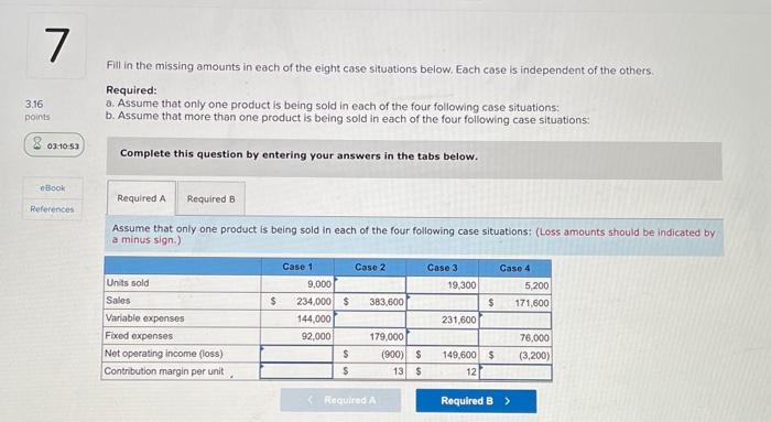 do both required Fill in the missing amounts in each of the