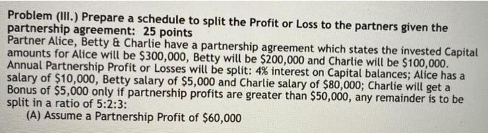 Please show your works. Thank you! Problem (III.) Prepare a schedule to