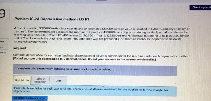  Check my work Problem 10-2A Depreciation methods LO P1 OOK A