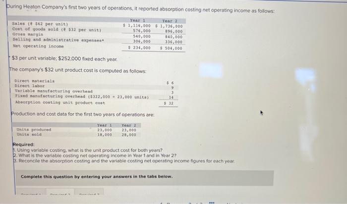  Please help with required part 2&3! During Heaton Company's first two