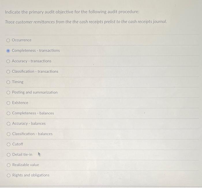  Indicate the primary audit objective for the following audit procedure: Trace
