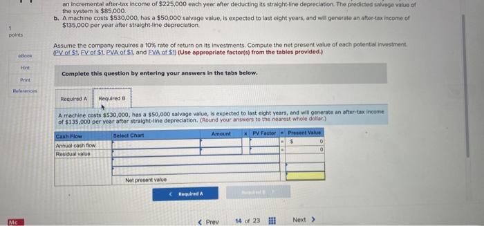 machine is expected to cost $769,000 and have a useful life of