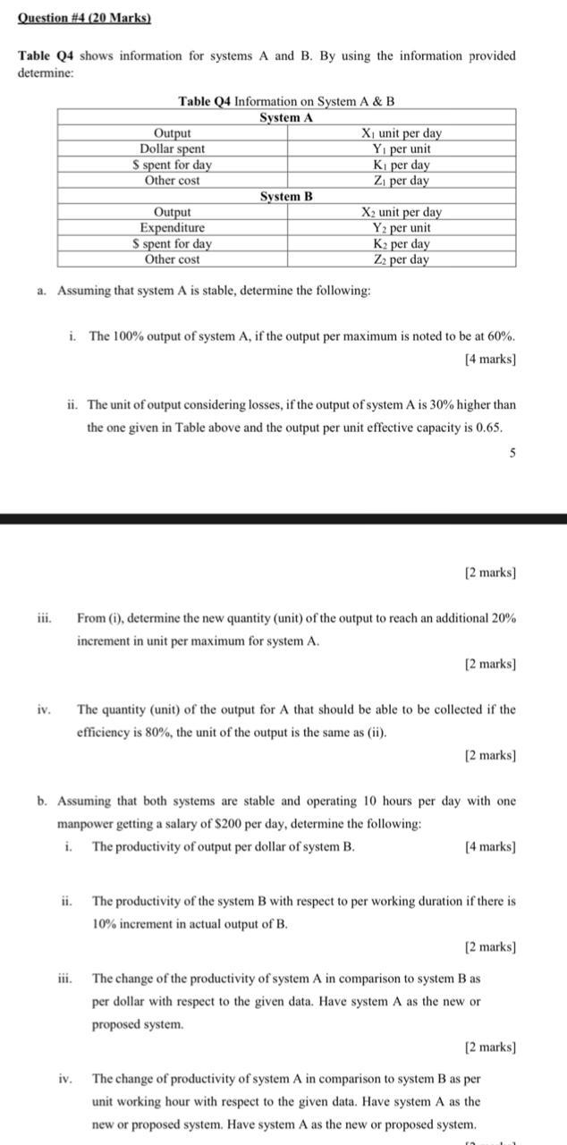  Question #4 (20 Marks) Table Q4 shows information for systems A