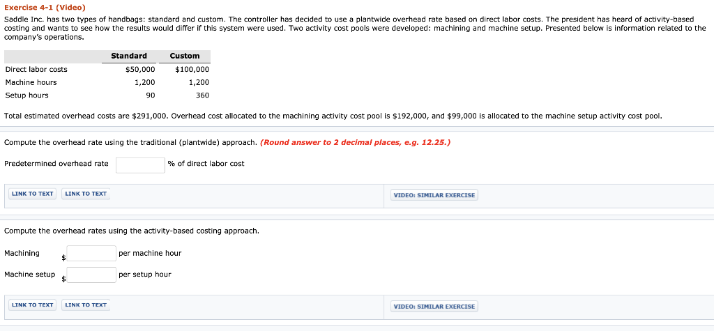 Please answer all :)) Exercise 4-1 (Video) Saddle Inc. has two