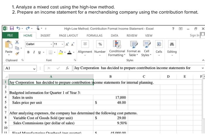  1. Analyze a mixed cost using the high-low method. 2. Prepare