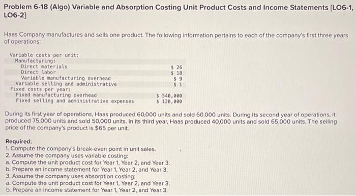  Problem 6-18 (Algo) Variable and Absorption Costing Unit Product Costs and