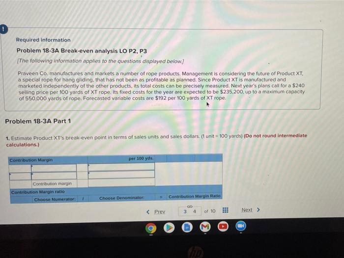  ! Required information Problem 18-3A Break-even analysis LO P2, P3 [The