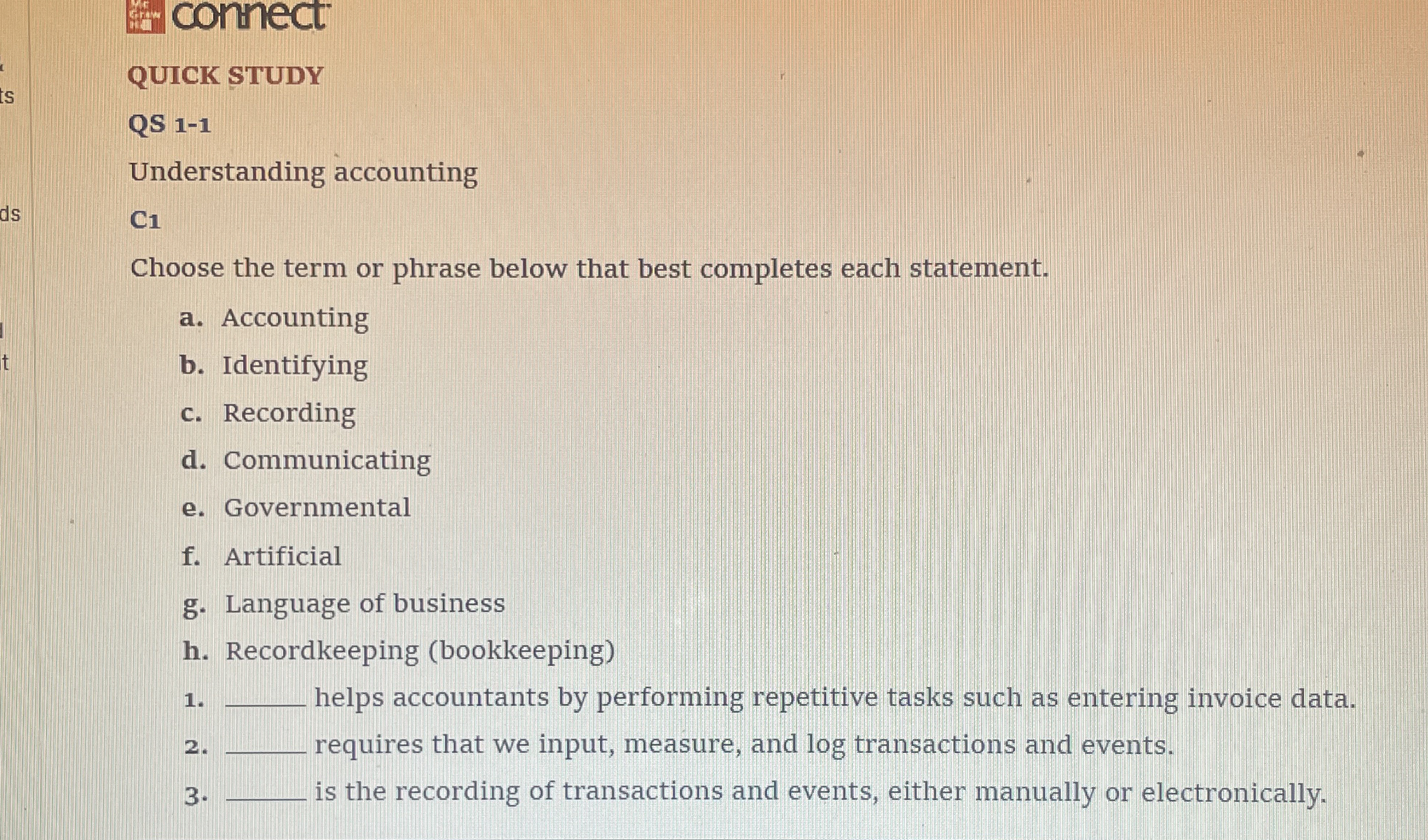  QUICK STUDY QS 1-1 Understanding accounting C1 Choose the term or
