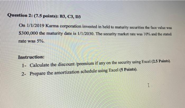 Solve it in excel please Question 2: (7.5 points): B3, C3, D3