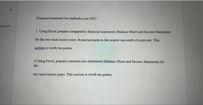  Financial statement for starbucks year 2021: 1. Using Excel, prepare comparative
