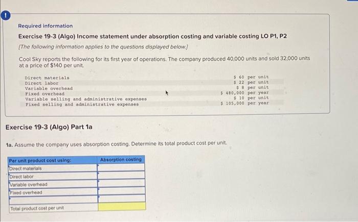 Help Please Required information Exercise 19-3 (Algo) Income statement under absorption costing