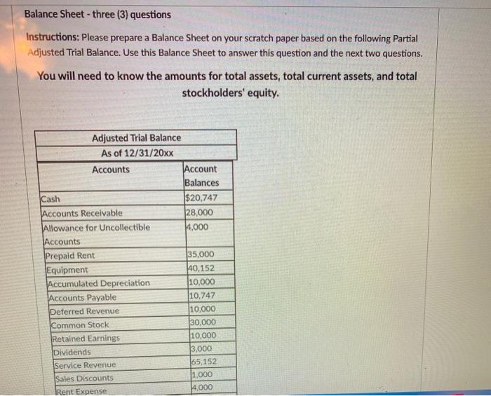  Balance Sheet - three (3) questions Instructions: Please prepare a Balance