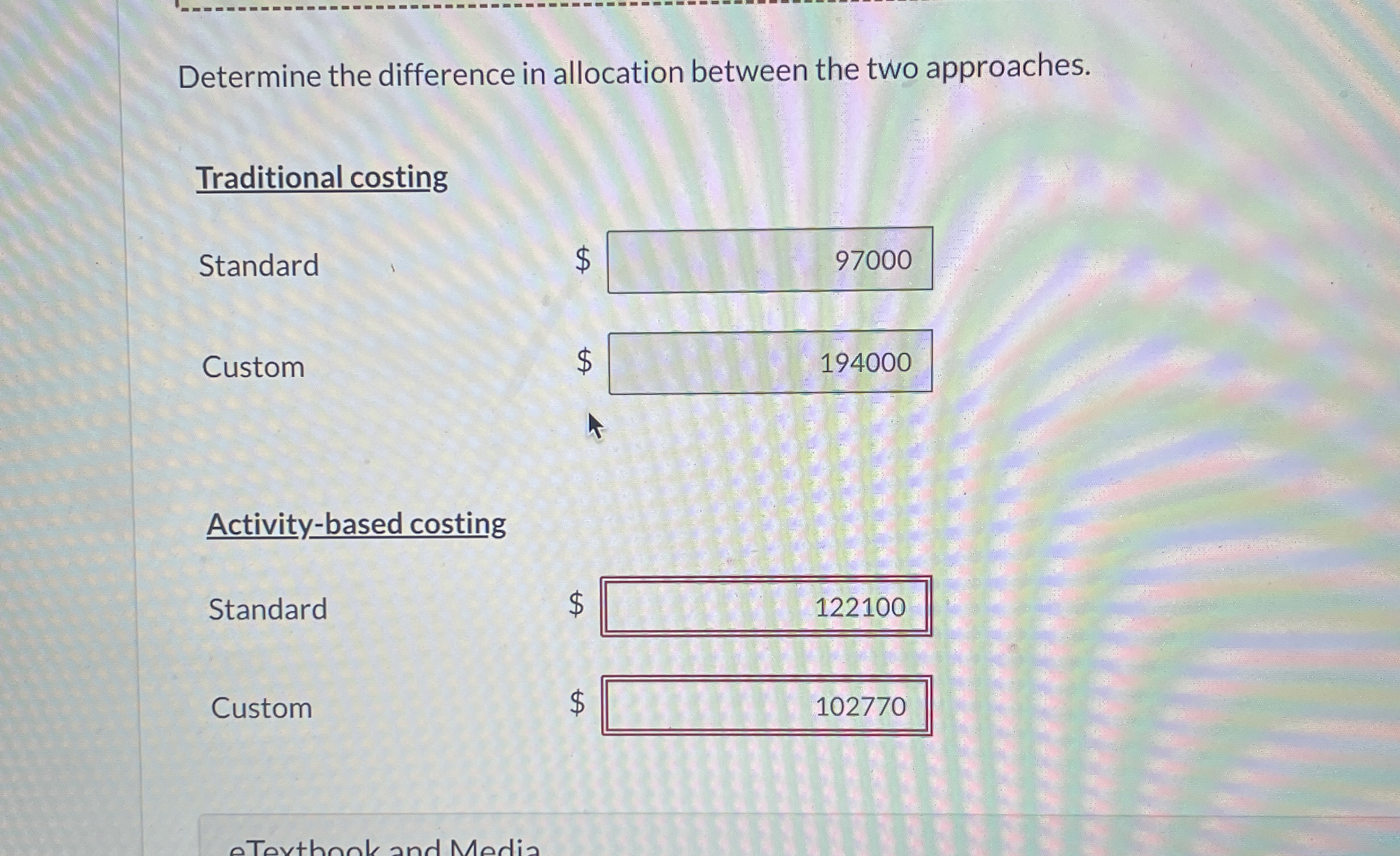 Determine the difference in allocation between the two approaches. Traditional costing