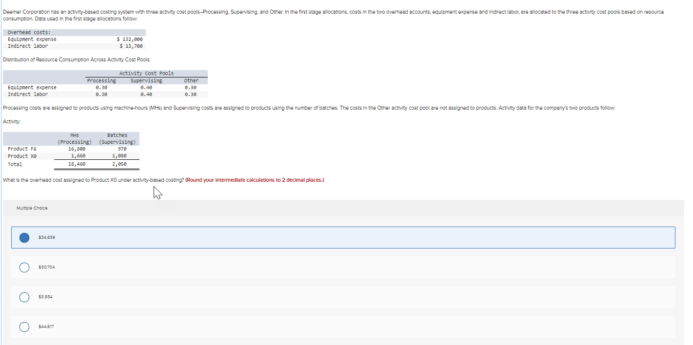 Deemer Corporation has an activity-based costing system with three activity cost