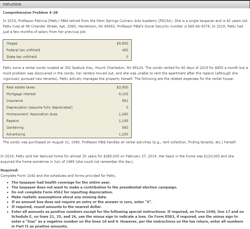 Complete Form 1040, Schedule1, Schedule D, Form 8949, Schedule E, Form 8582