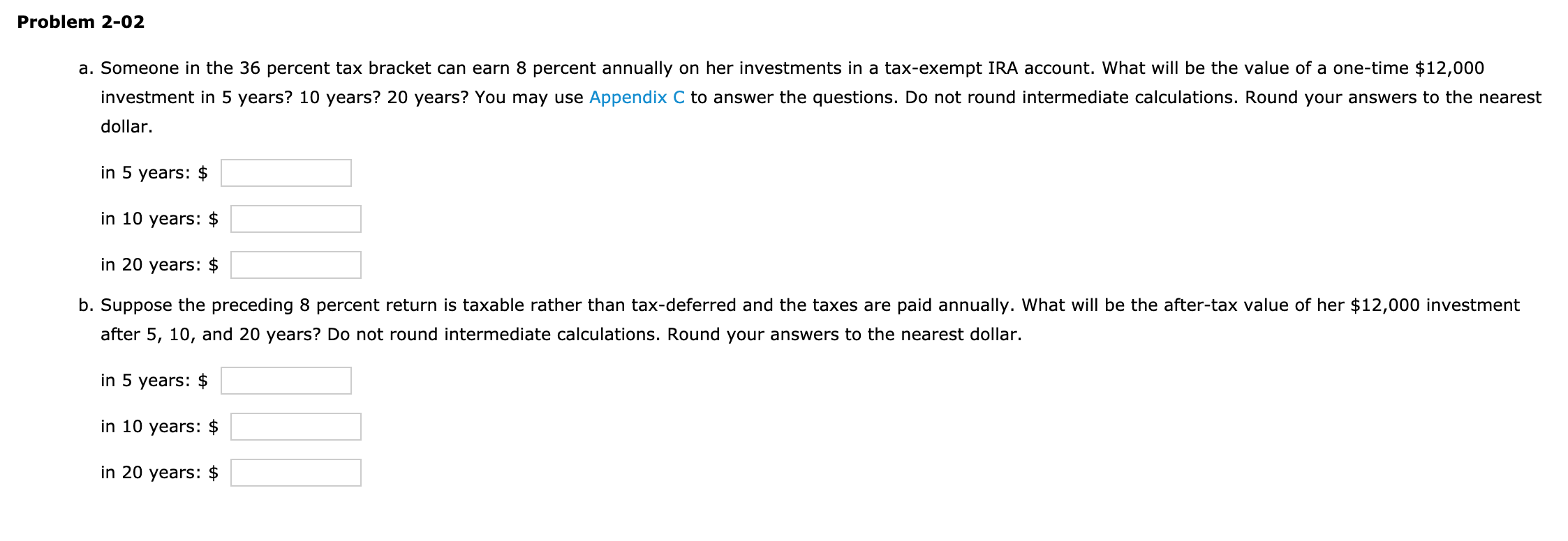 Problem 2-02 a. Someone in the 36 percent tax bracket can