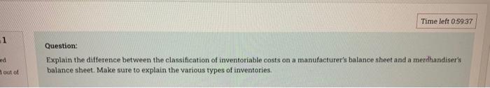  Time left 0.5937 1 ad Question: Explain the difference between the