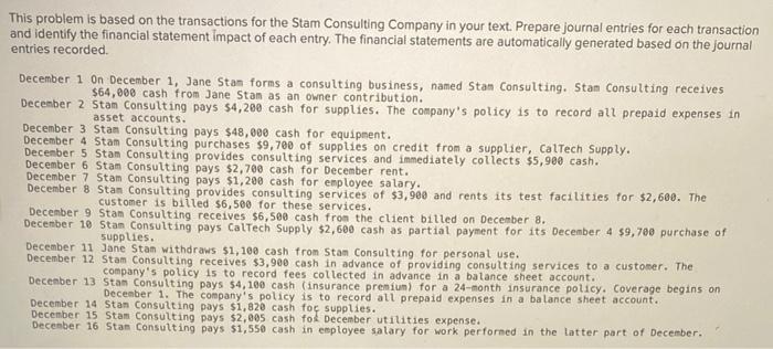 HELP. This problem is based on the transactions for the Stam Consulting