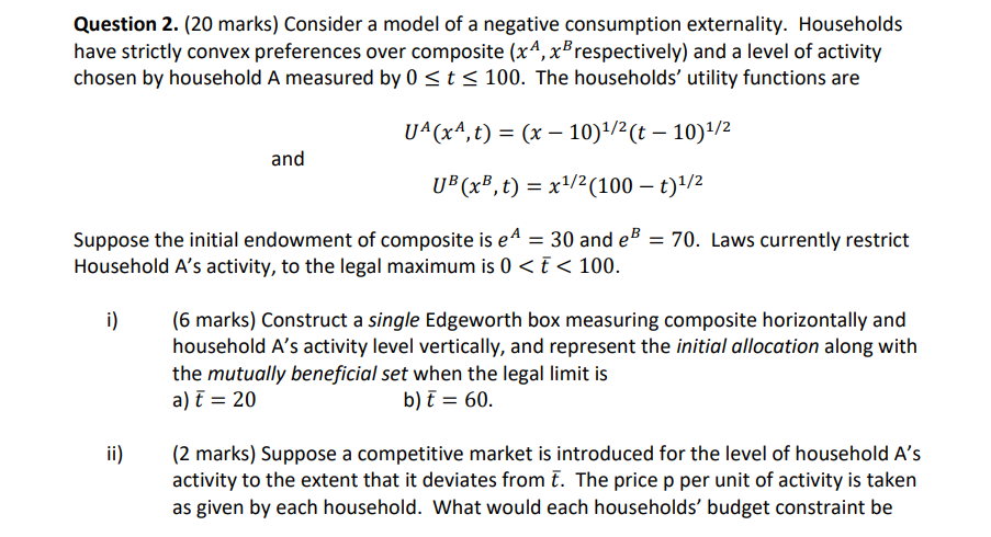  Question 2. (20 marks) Consider a model of a negative consumption