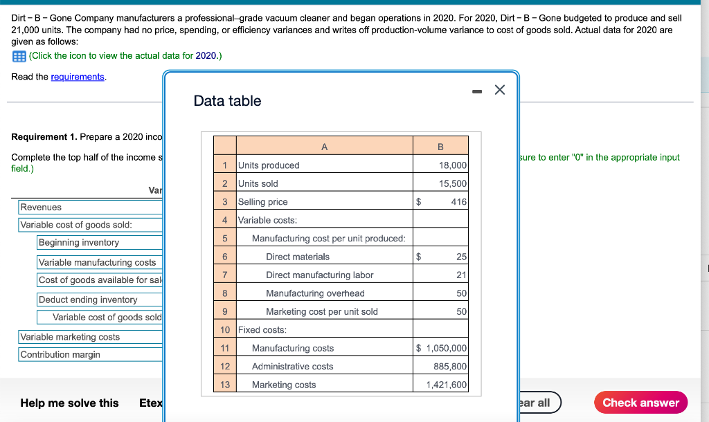 Please do not answer if u can't show your calculation. Dirt-B-Gone Company