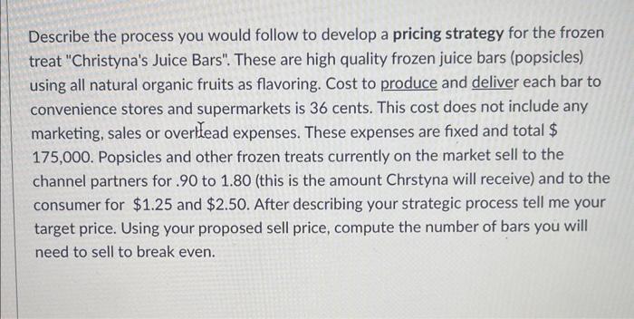 Describe the process you would follow to develop a pricing strategy