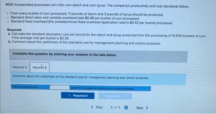 starch and corn syrup. The company's productivity and cost standards follow: -