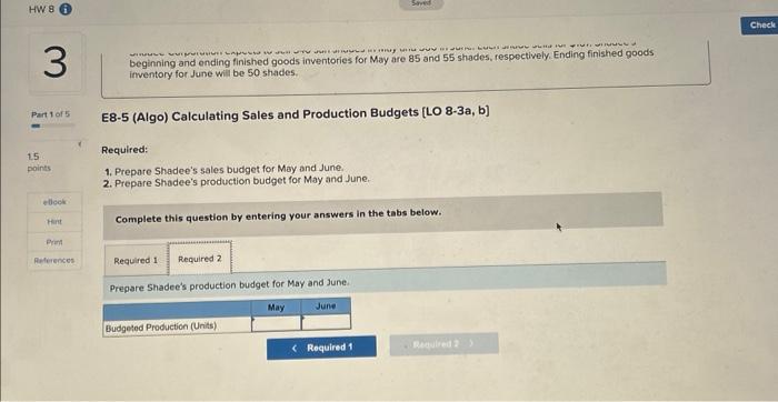 to the questions displayed below.] Shadee Corporation expects to sell 540 sun