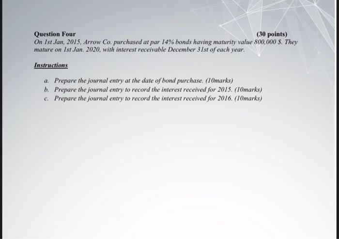 accounting please as soon as possible need the solution Question Four (30