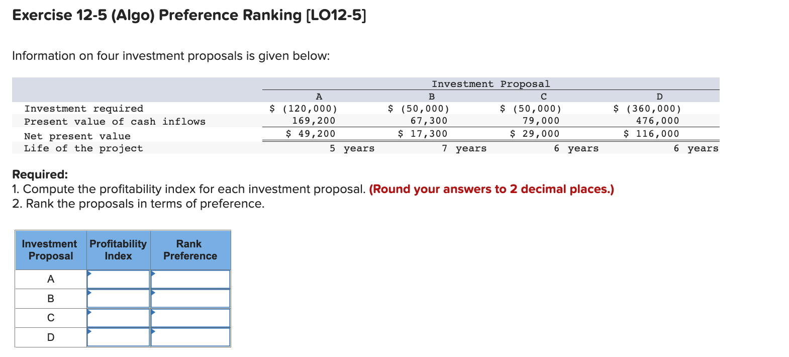 Please answer with clear handwriting Exercise 12-5 (Algo) Preference Ranking [LO12-5] Information