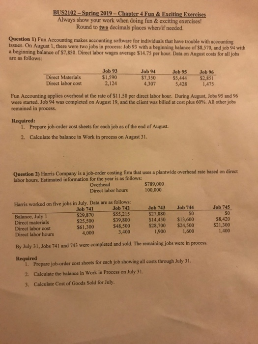  Always show your work when doing fun&exciting exercises! Round to twe