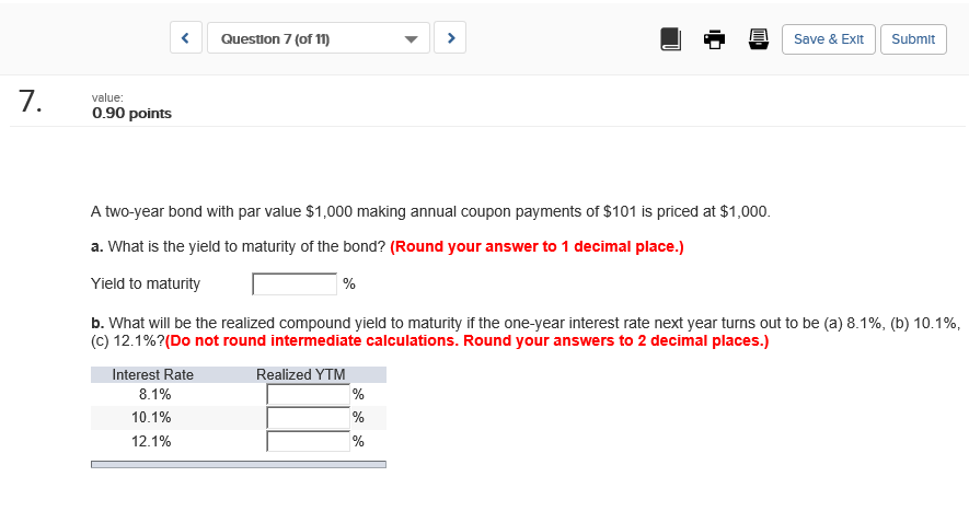  Question 7 (of 11) Save & Exit Submit value: 0.90 points