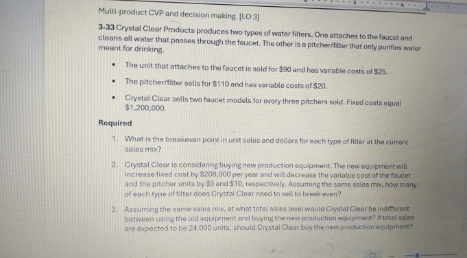  Multi-product CVP and decision making. [LO 3] 3-33 Crystal Clear Products