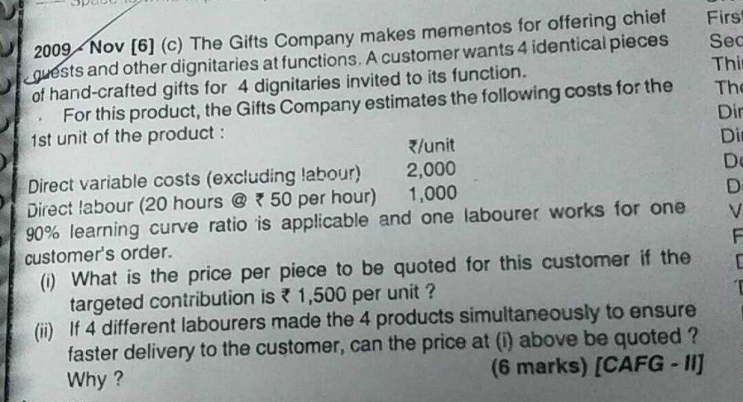 Ltd. makes and sells a labour-intensive product. Mat Its labour force has
