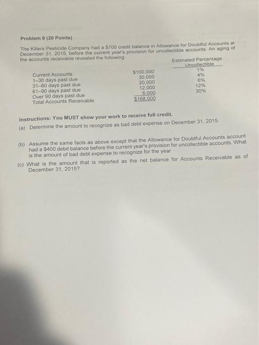 please show ALL work Problem 8 (20 points) The Killers Pesticide Company
