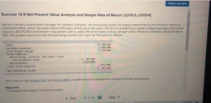  Check my work Exercise 13-9 Net Present Value Analysis and Simple