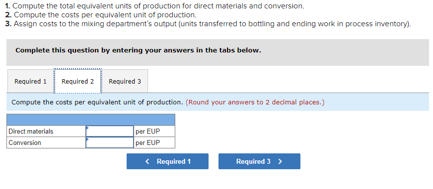 the mixing department. The company uses the weighted average method. Work in