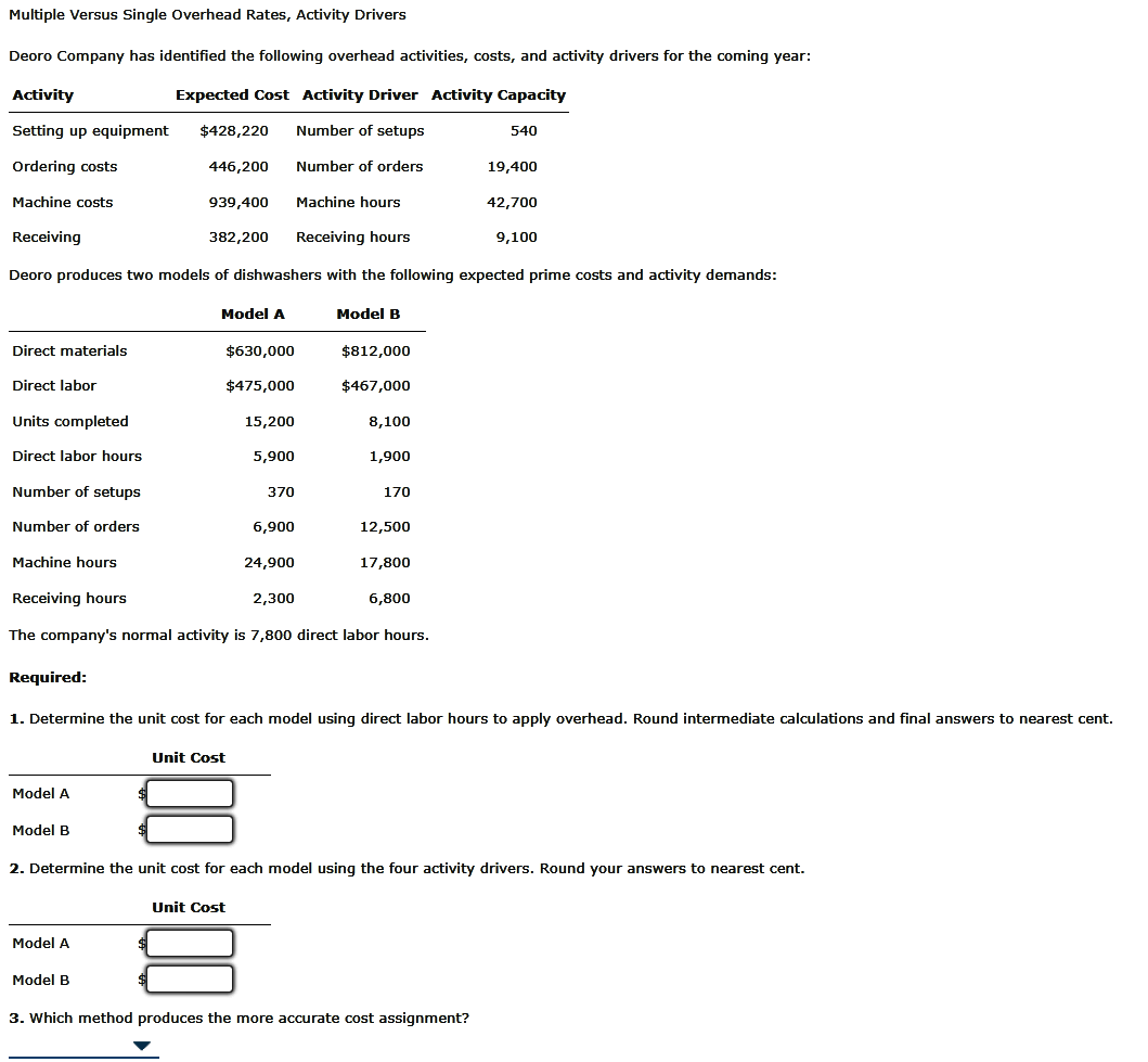 3. Which method produces the more accurate cost assignment? A. Direct