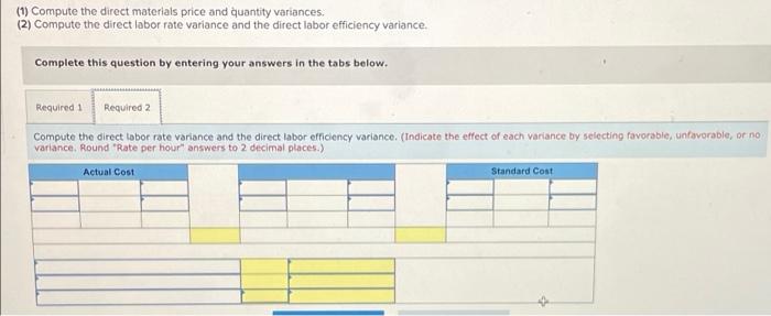 direct materials and direct labor. Direct materials (16 pounds $3 per pound)